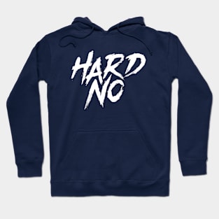 Hard No Letterkenny Hoodie